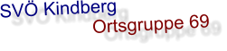 SV� Kindberg                   Ortsgruppe 69